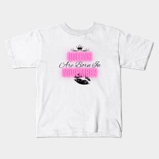 Queens are born in November - Quote Kids T-Shirt